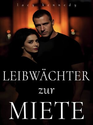 cover image of Leibwächter zur Miete